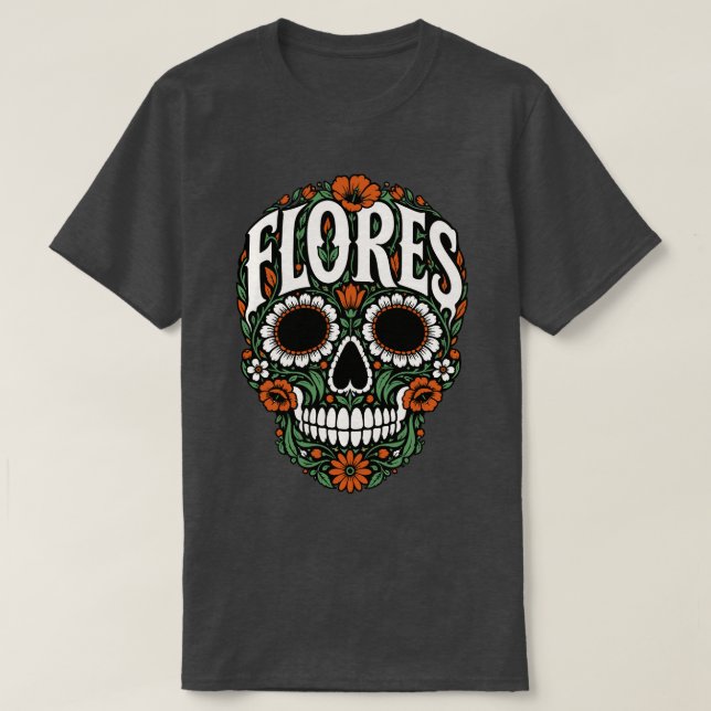 Flores Nachname Zucker-Schädel T-Shirt (Design vorne)