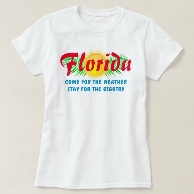 Florida Bigotry T-Shirt (Design vorne)