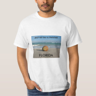FLORIDA, ein anderer Tag im Paradies T-Shirt