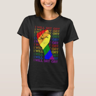 Florida Gay I will sagen, Gay Say Liebe Proud Lgbt T-Shirt
