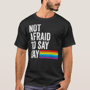 Florida Gay nicht davor, zu sagen, Gay Lgbtq Gay R T-Shirt