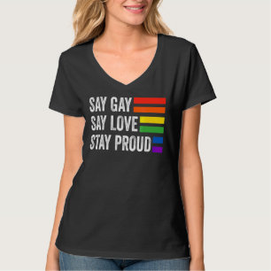 Florida Gay Say Gay Say Liebe Bleibe Proud Lgbtq G T-Shirt
