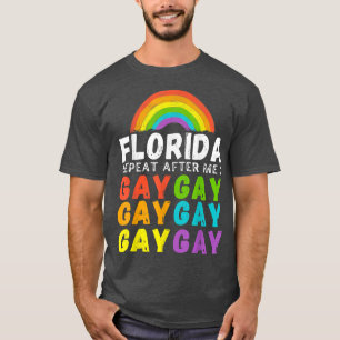 Florida Gay Say Gay Say Rainbow Proud LGBT Flag GG T-Shirt