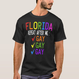 Florida Gay Say Gay Say Trans Bleibe Proud Lgbtq G T-Shirt