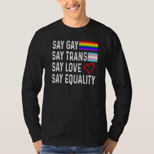 Florida Gay Say Gay Say Trans Bleibe Proud Lgbtq G T-Shirt