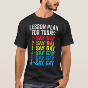 Florida Gay Say Gay Say Trans Bleibe Proud Lgbtq G T-Shirt