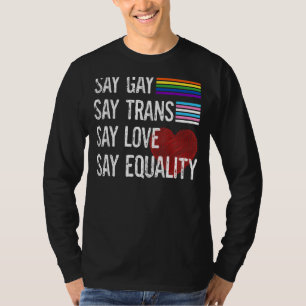 Florida Gay Say Gay Say Trans Bleibe Proud Lgbtq G T-Shirt