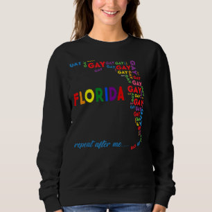 Florida Gay Say Gay Wiederholung nach mir Lgbtq Ga Sweatshirt
