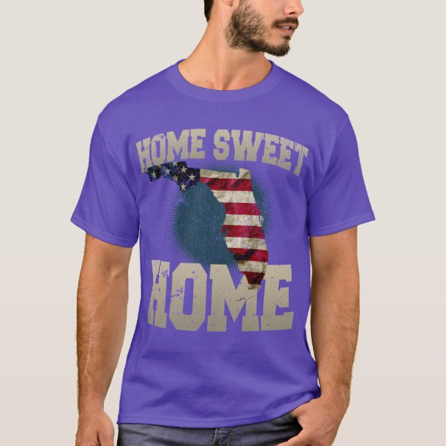 Florida Gift Zuhause Sweet Zuhause Proud Phantasti T-Shirt (Vorderseite)
