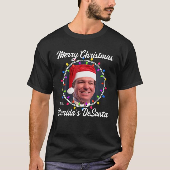 Florida Governor Desantis Supporter Desanta Christ T-Shirt (Vorderseite)