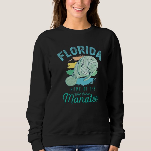 Florida Home Of The Manatee Sea Cow   Sweatshirt (Vorderseite)