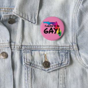 Florida ist so Gay Button