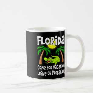 Florida - Kommen Sie für den Urlaub und verlassen Kaffeetasse