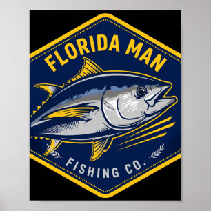 Florida Man Gelbflossenthunfisch-Abzeichen Angelku Poster