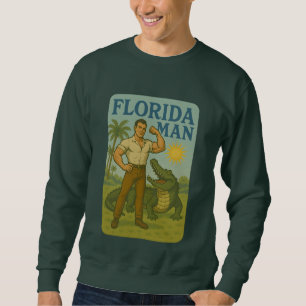 Florida Mann Alligator Freund Lustiges Retro Küs Sweatshirt