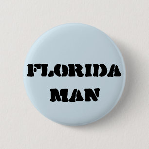 Florida-Mann Meme Knopf Button