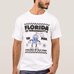 Florida: Meine Persönlichkeit wird von Insektenspr T-Shirt