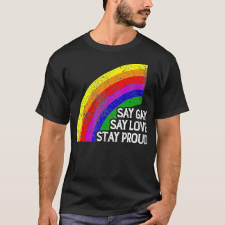 Florida Pride Say Gay Say Liebe Bleibe Proud LGBTQ T-Shirt