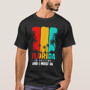 Florida ruft an, ich muss Florida Sommer Vacati ge T-Shirt