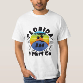 Florida ruft an und ich muss Vintag florida gehen T-Shirt
