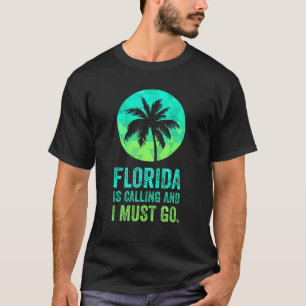 Florida Ruft Ich Muss Grüne Palme Baum Sommer Gehe T-Shirt