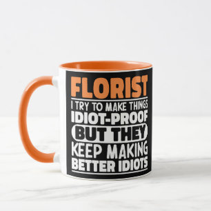Florist Ich versuche, Dinge zu machen Lustige Sprü Tasse