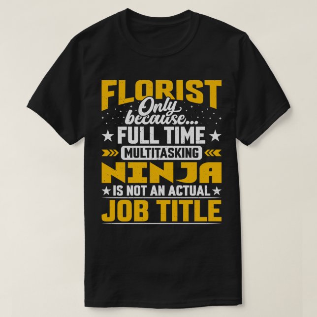 Florist Job Titel Funny Blume Dekorator Geschenk T-Shirt (Design vorne)