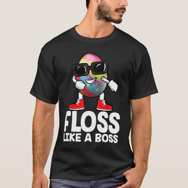 Floss Like A Boss Flossing Egg Sunglasses Happy Ea T-Shirt (Vorderseite)