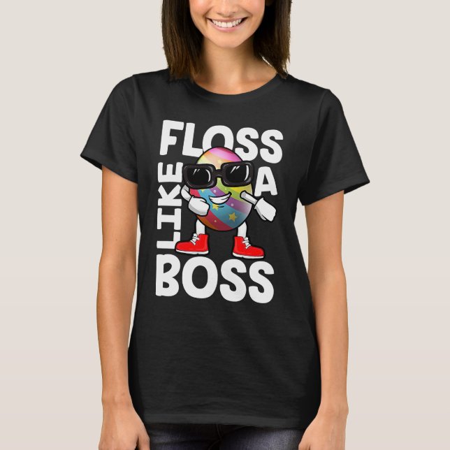 Floss Like A Boss Flossing Egg Sunglasses Happy Ea T-Shirt (Vorderseite)