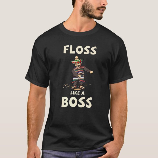 Floss like a Boss Mexican Poncho Funny Cinco De Ma T-Shirt (Vorderseite)