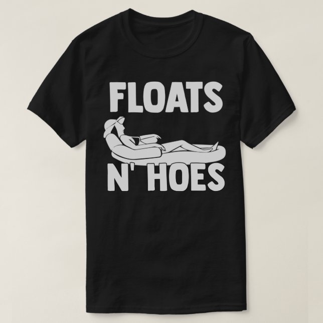 Floß und Hoes Float Trip Tubing River Gift T-Shirt (Design vorne)