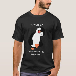 Flossen hoch! Ich stehe zu den Pinguinen T-Shirt