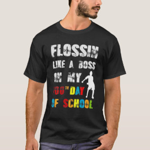 Flossin wie Boss 100 Tag der Lehrerin zurück T-Shirt
