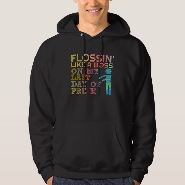 Flossin Wie Boss Last Day of School Pre K Teacher Hoodie (Vorderseite)