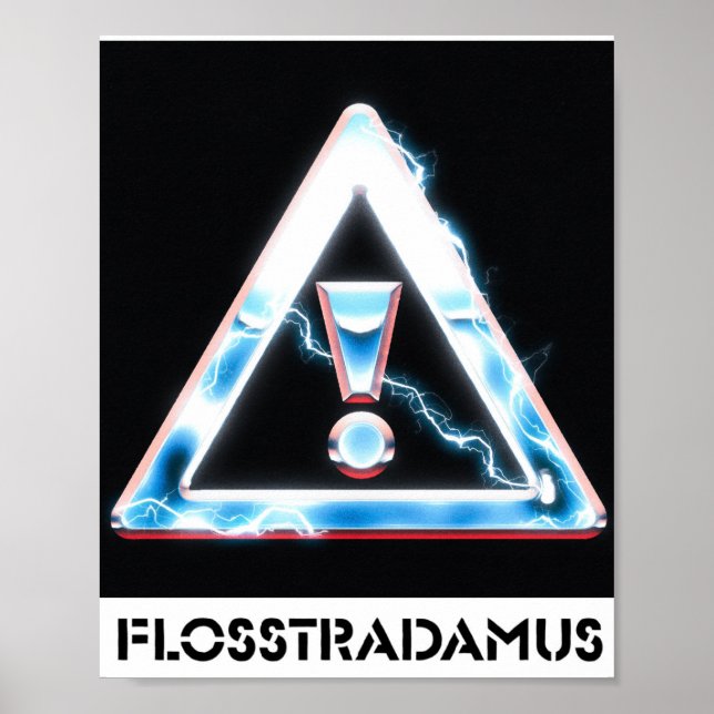 FLOSSTRADAMUS-Poster Poster (Vorne)