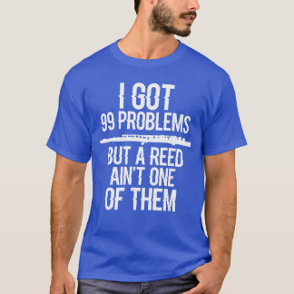 Flöte Lustig Ich habe 99 Probleme aber ein Blatt i T-Shirt