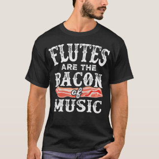 Flöten sind der Speck der Musik Lustig T-Shirt