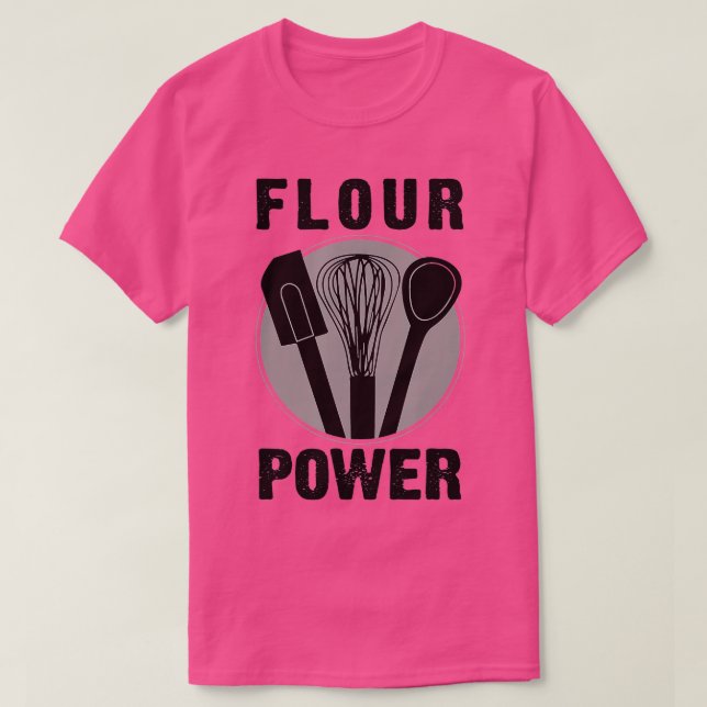 FLOUR POWER T SHIRT Baking Cooking Bread Making Ch (Design vorne)
