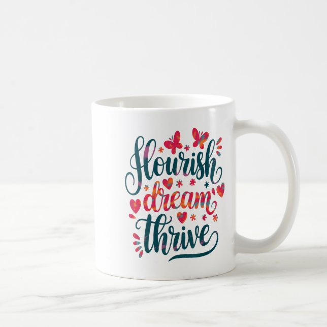 Flourish Dream Thrive Motivational  Kaffeetasse (Rechts)