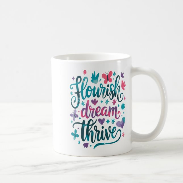 Flourish Dream Thrive Motivational  Kaffeetasse (Rechts)