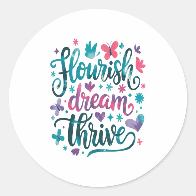 Flourish Dream Thrive Motivational  Runder Aufkleber (Vorderseite)