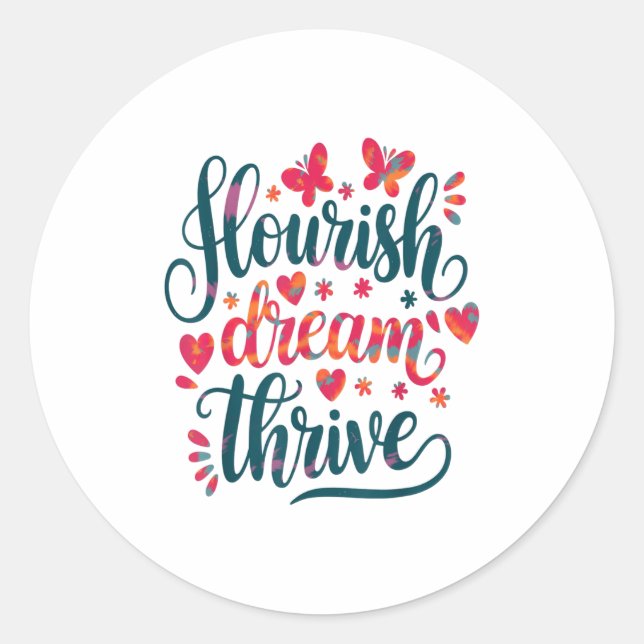 Flourish Dream Thrive Motivational  Runder Aufkleber (Vorderseite)