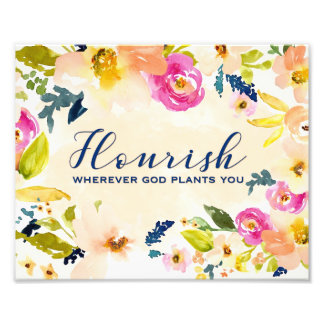 Flourish Wherever God Plants You | Wall Art | 8x10 Fotodruck