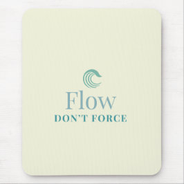 Flow Don’t Force Minimal Motivational Mouse Pad Mousepad