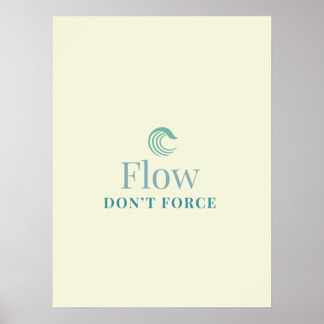 Flow Don’t Force Minimal Motivational Poster (Vorne)