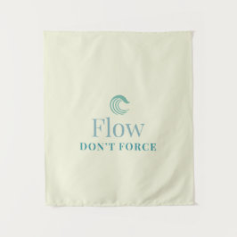 Flow Don’t Force Minimal Motivational Wall Tapestr Wandteppich