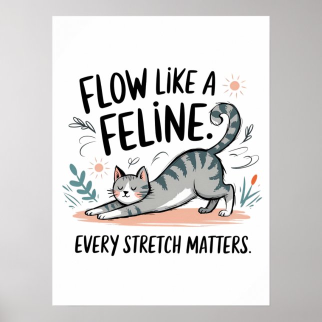 Flow like a Feline - Niedliches kreatives Chat-Des Poster (Vorne)