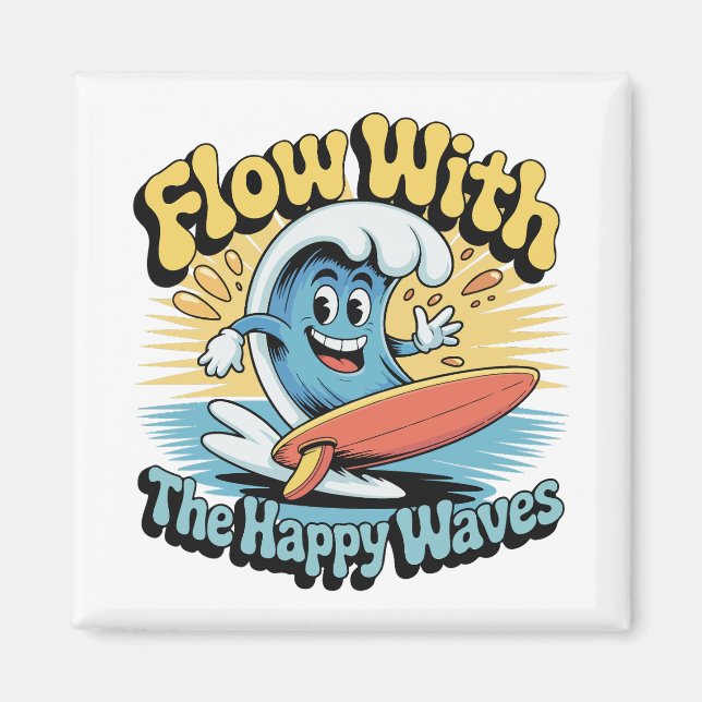 Flow With The Happy Waves Kühlschrank  Magnet (Vorne)