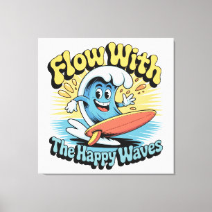 Flow With The Happy Waves Wandkunst Leinwanddruck