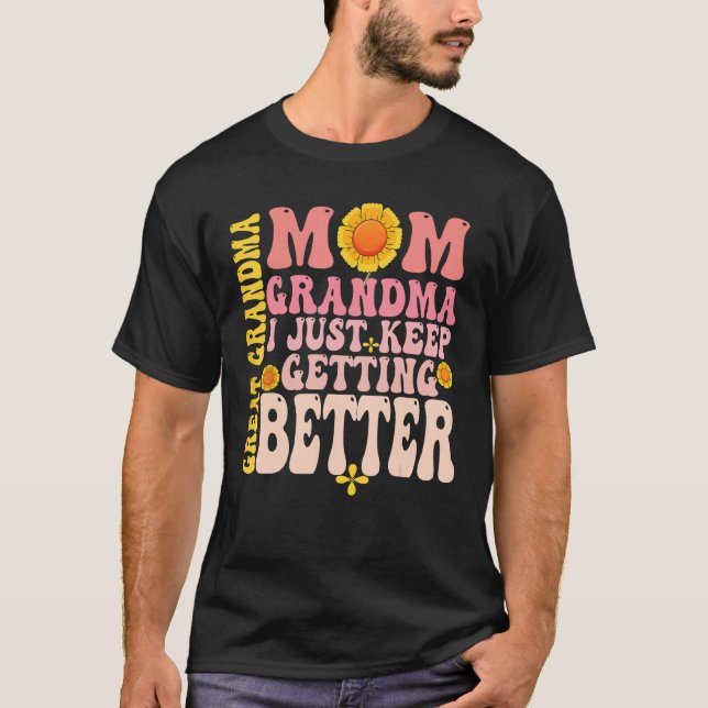 Flower Groovy Mother s Day Great Grandma I Just Ke T-Shirt (Vorderseite)